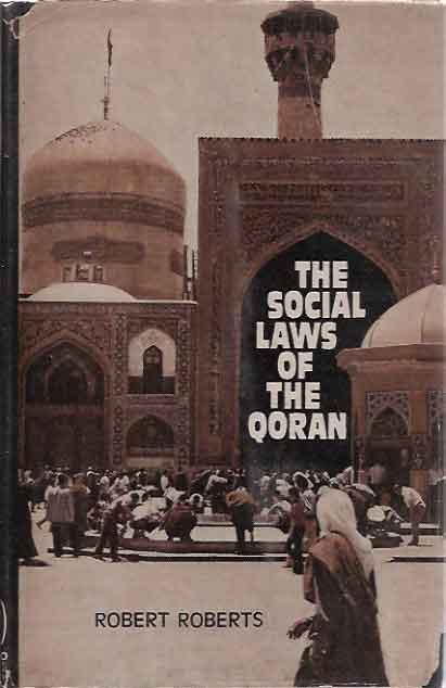 Item #P7769 Social Laws of the Qoran. Robert Roberts.