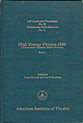 Item #P8257 High Energy Physics-1980__Part 1. Loyal Pondrom Durand, Lee G. eds