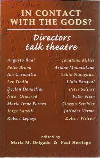 Item #P8489 In Contact with the Gods__Directors talk theatre. Maria M. Heritage Delgado, Paul.