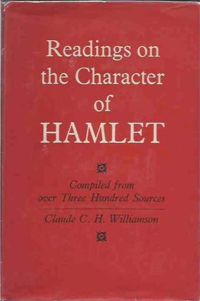 Item #P8657 Readings on the Character of Hamlet__Compiled from over Three Hundred Sources. Claude...