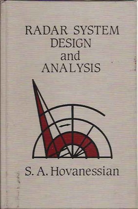 Item #P8841 Radar System Design and Analysis. S. A. Hovanessian