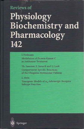 Item #P8881 Reviews of Physiology Biochemistry and Pharmacology; 142. M. P. Blaustein, eds