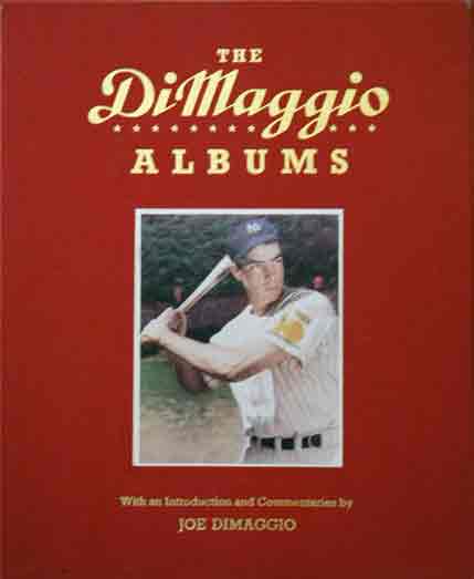 Item #P9216 DiMaggio Albums__Selections from Public and Private Collections Celebrating the Baseball Career of Joe Dimaggio__Volume 1 1932-1941 Volume 2 1942-1951. Richard ed Whittingham.