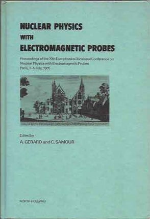 Item #P9994 Nuclear with Electromagnetic Probes__Proceedings of the XIth Europhysics Divisional...