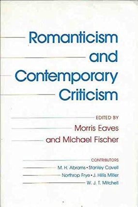 Item #P36040 Romanticism and Contemporary Criticism. Morris Eaves